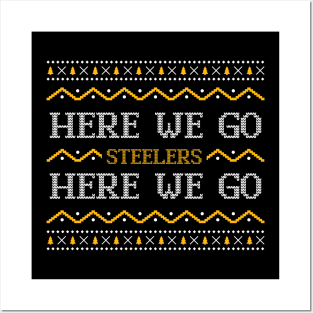 Here We Go - Pittsburgh Steelers Christmas Sweater Posters and Art